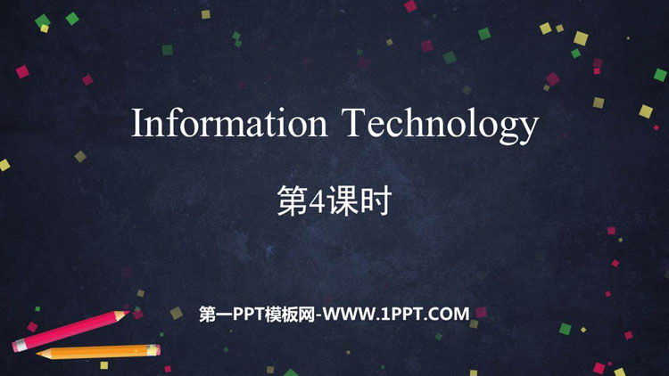 《Information Technology》PPT下载(第4课时)-预览图01