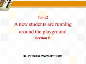 A few students are running around the playgroundSectionB PPT