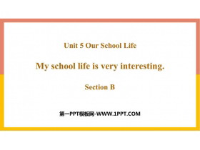 My school life is very interestingSectionB PPTѧμ