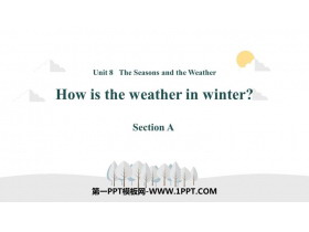《How is the weather in winter?》SectionA PPT下载