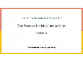 The summer holidays are comingSectionA PPTμ