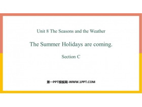 The summer holidays are comingSectionC PPTμ