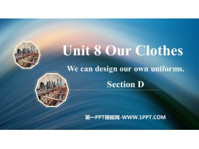 We can design our own uniformsSectionD PPTn