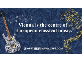 Vienna is the centre of European classical musicWestern music PPTMd