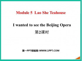 I wanted to see the Beijing OperaLao She