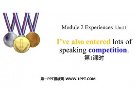 I've also entered lots of speaking competitionsExperiences PPTμ(1ʱ)