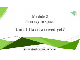 Has it arrived yet?journey to space PPTμ