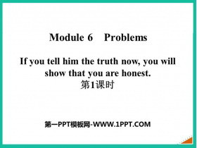 If you tell him the truth now you will show that you are honestProblems PPTn(1nr)
