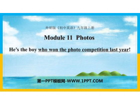 《He's the boy who won the photo competition last year!》Photos PPT免�M�n件