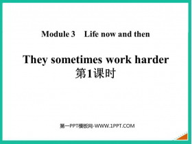 They sometimes work harderLife now and then PPTμ(1ʱ)