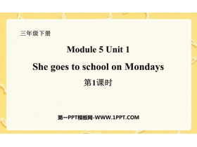 She goes to school on MondaysPPTμ(1ʱ)