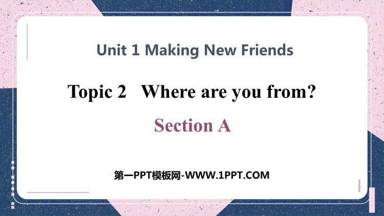 Where are you from?SectionA PPTn