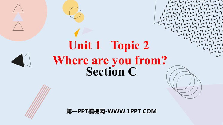 《Where are you from?》SectionC PPT课件-预览图01