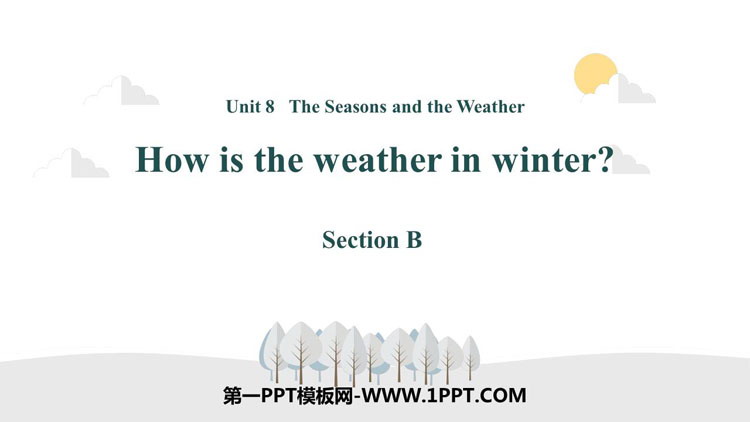How is the weather in winter?SectionB PPTd