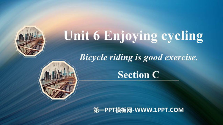 Bicycle riding is good exerciseSectionC PPTn