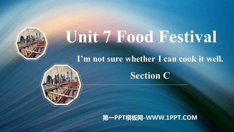 《I'm not sure whether I can cook it well》SectionC PPT课件-预览图01