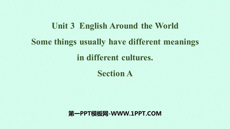 Some things usually have different meanings in different culturesSectionA PPTn