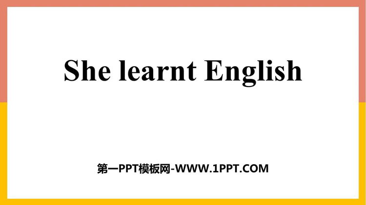 《She learnt English》PPT免费下载-预览图01