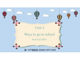 《Ways to go to school》PartB PPT教学课件(第3课时)