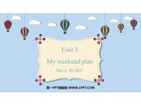 《My weekend plan》PartA PPT教学课件(第1课时)