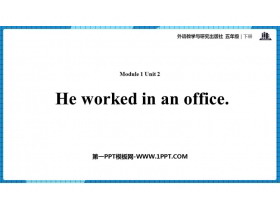He worked in an officePPTnd