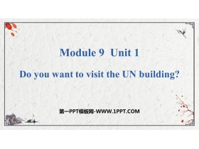 《Do you want to visit the UN building?》PPT优秀课件