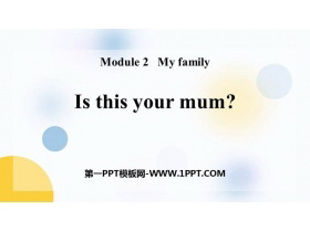 《Is this your mum》PPT免�M下�d