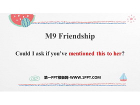 Could I ask if you've mentioned this to her?Friendship PPT