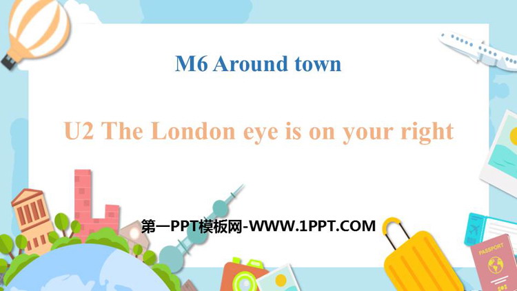 The London Eye is on your rightaround town PPŤWnd