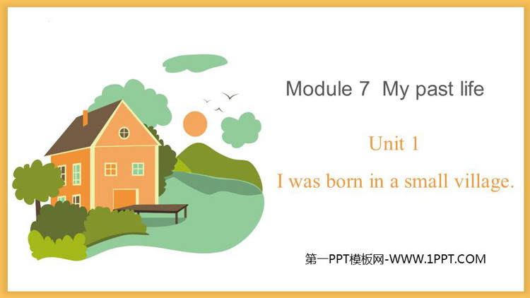 I was born in a small villagemy past life PPT|n