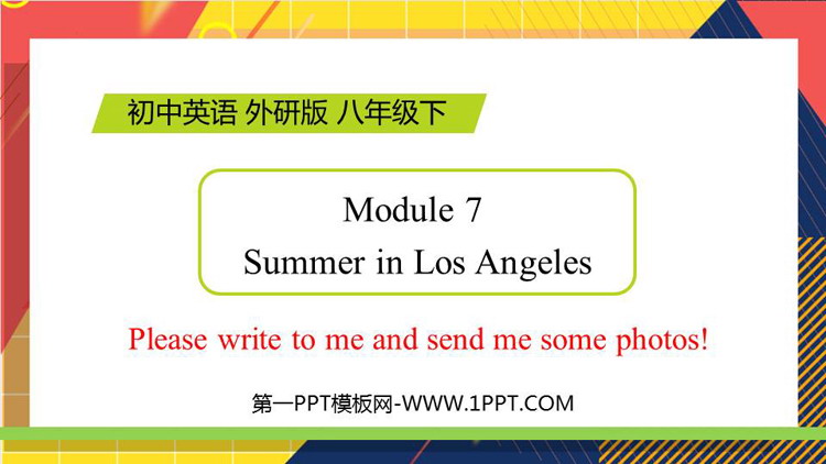 Please write to me and send me some photos!Summer in Los Angeles PPTƷn
