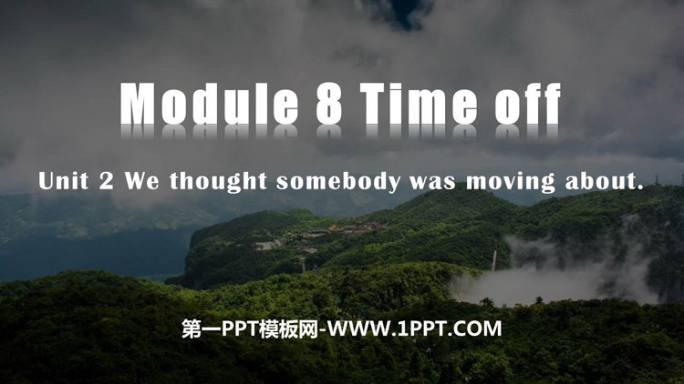 We thought somebody was moving aboutTime off PPT|n
