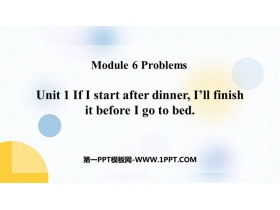 《If I start after dinner I'll finish it before I go to bed》Problems PPT���|�n件