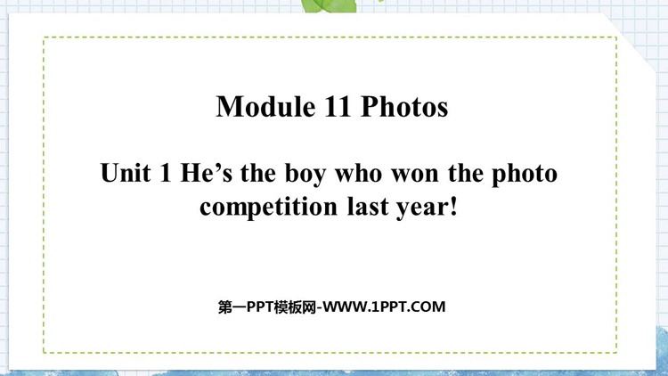 He\s the boy who won the photo competition last year!Photos PPT|n