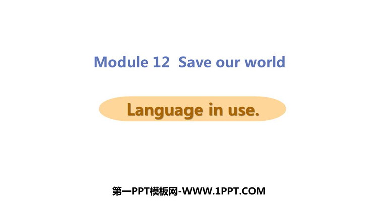 Language in useSave our world PPTd