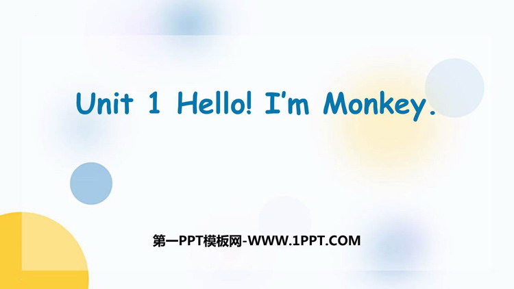 Hello!I\m MonkeyPPT|n