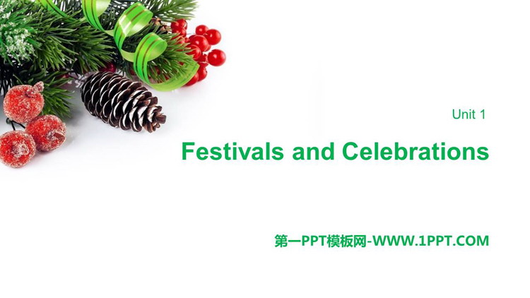 《Festivals And Celebrations》PPT教学课件