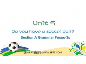 Do you have a soccer ball?SectionA PPTn(3nr)