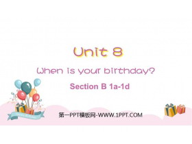 When is your birthday?SectionB PPTѧμ(1ʱ)