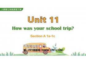 How was your school trip?SectionA PPTѧμ(1ʱ)