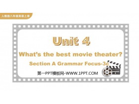 What's the best movie theater?SectionA PPTѧμ(3ʱ)