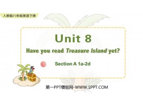 Have you read Treasure Island yet?SectionA PPTѧμ(1ʱ)
