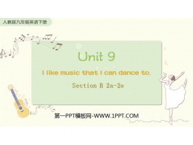 I like music that I can dance toSectionB PPTѧμ(2ʱ)