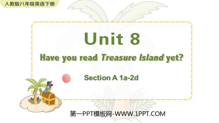 Have you read Treasure Island yet?SectionA PPŤWn(1nr)