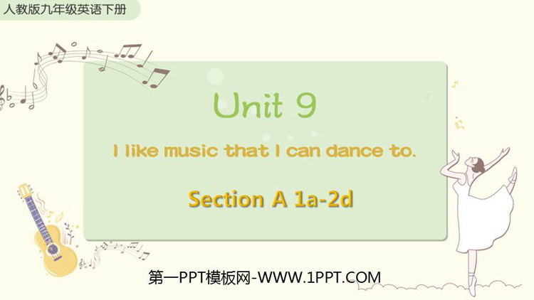 I like music that I can dance toSectionA PPŤWn(1nr)