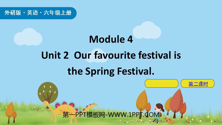 Our favourite festival is the Spring FestivalPPTn(2nr)