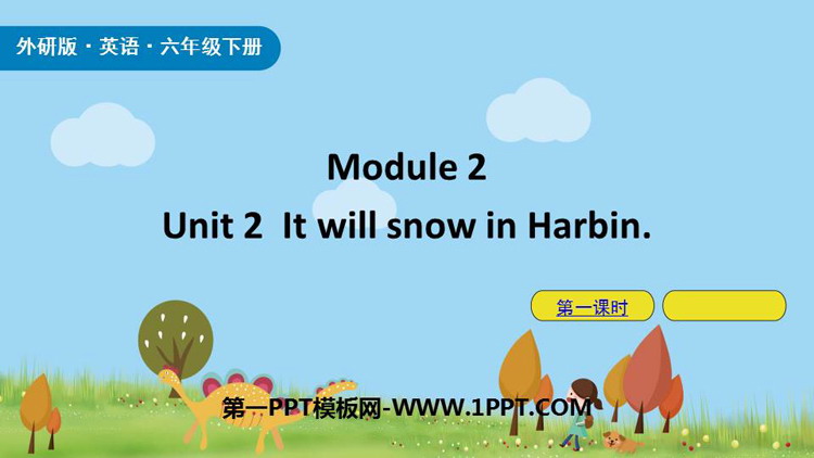 It will snow in HarbinPPTn(1nr)