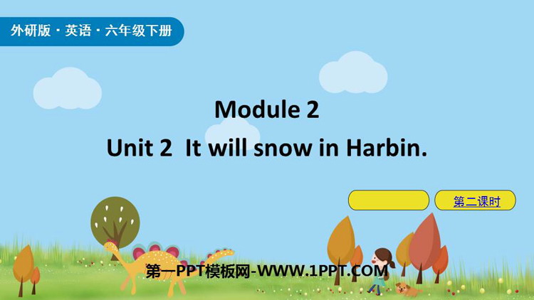It will snow in HarbinPPTn(2nr)