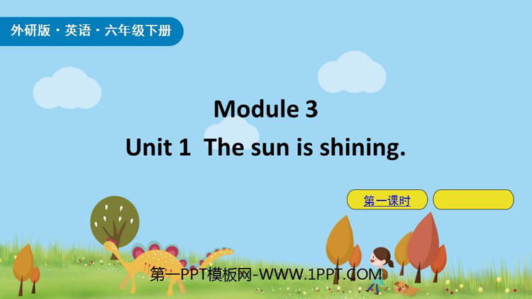 The sun is shiningPPTn(1nr)